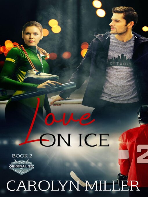 Title details for Love on Ice by Carolyn Miller - Available